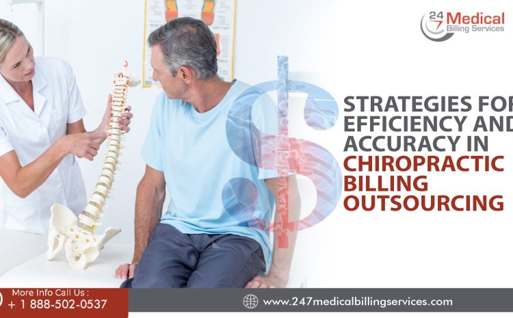  Strategies for Efficiency and Accuracy in Chiropractic Billing Outsourcing