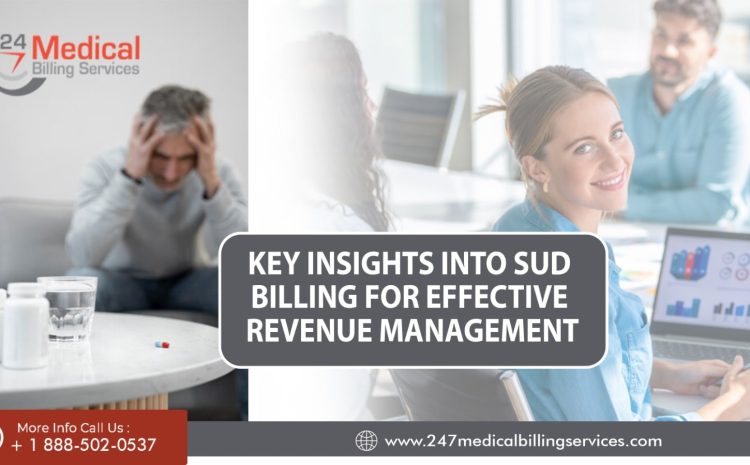  Key Insights into SUD Billing for Effective Revenue Management