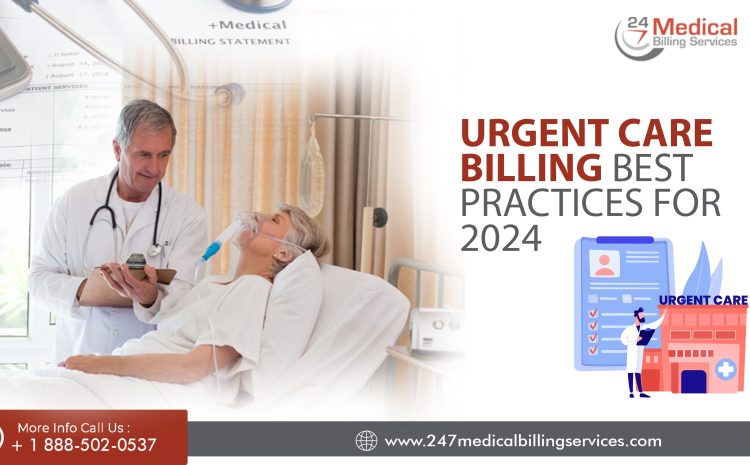  Urgent Care Billing Best Practices for 2024