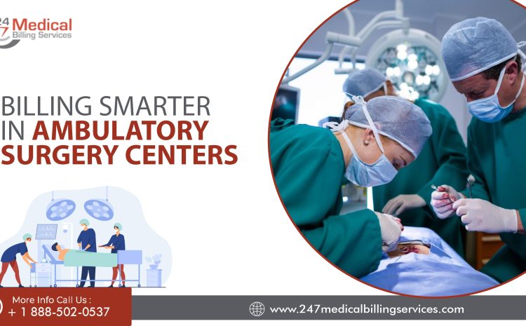  Billing Smarter in Ambulatory Surgery Centers