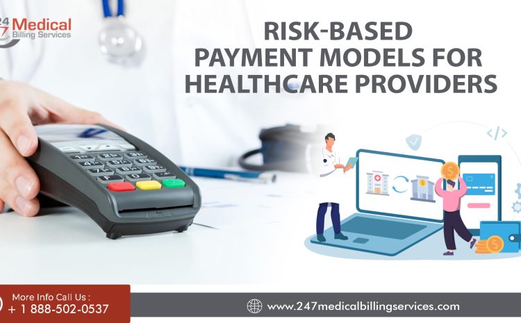  Risk-Based Payment Models for Healthcare Providers
